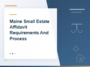 Maine Small Estate Affidavit Forms and Process